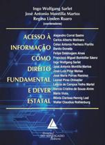 Acesso a informaçao como direito fundamental e dever estatal Acesso a informaçao como direito fundamental e dever estatal