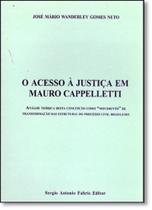 Acesso À Justiça Em Mauro Capelletti, O - SAFE - FABRIS