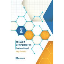 Acesso a Medicamentos: Direito ou Utopia