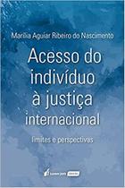 Acesso do Indivíduo à Justiça Internacional - Lumen Juris