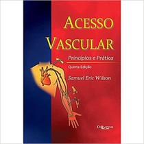 Acesso vascular principios e pratica