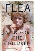 Acid for the children (Edição atualizada com capítulo extra) - BELAS LETRAS EDITORA