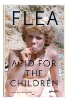 Acid For The Children - (Edição Atualizada Com Capítulo Extra) Acid For The Children - (Edição Atualizada Com Capítulo Extra)
