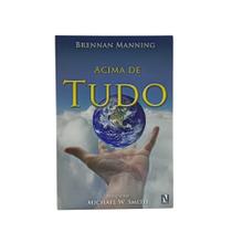 Acima de tudo brennan manning Acima de tudo brennan manning
