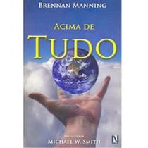 Acima de tudo - brennan manning - NAOS