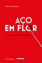 Aço em Flor: a Poesia de Paulo Leminski