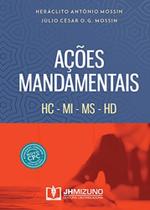 Ações Mandamentais - HC - MI - MS - HD - JH Mizuno Ações Mandamentais - HC - MI - MS - HD - JH Mizuno