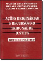 Acoes originarias e recurso no tribunal de justica-roteiro pratico
