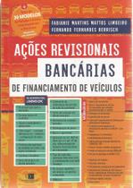 Ações Revisionais Bancárias De Financiamento De Veículos - Editora Mundo Jurídico