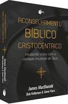 Aconselhamento Bíblico Cristocêntrico | Editora Batista Regular