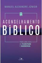 Aconselhamento Bíblico, Manuel Alexandre Júnior - Vida Nova