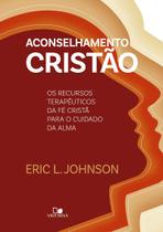 Aconselhamento Cristão - Eric L. Johnson - Editora Vida Nova