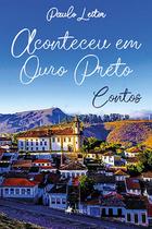 Aconteceu em Ouro Preto: Contos - Viseu