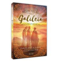 Aconteceu na Galileia: o Despertar - Volume 1 Aconteceu na Galileia: o Despertar - Volume 1