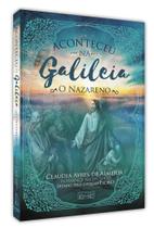 Aconteceu na Galileia - O Nazareno - Vol. 2 - EME