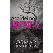Acordei no Umbral - BOOK ESPIRITA