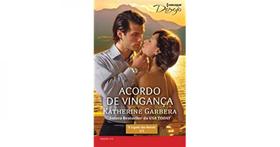 Acordo de vingança - Harlequin Desejo 215
