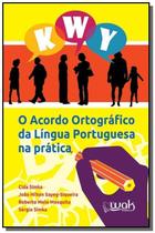 Acordo ortografico da lingua portuguesa na pratica