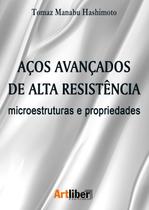 Aços avançados de alta resistência – microestruturas e propriedades - Artliber Editora Aços avançados de alta resistência – microestruturas e propriedades - Artliber Editora