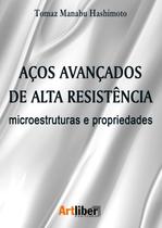 Aços avançados de alta resistência – microestruturas e propriedades - Artliber Editora