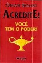 Acredite! Voce Tem o Poder! Souki, Omar