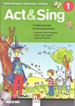 Act&sing 1 - Three Mini-Musicals For Young Learners - Book With Audio CD