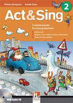 Act&sing 2 - Three Mini-Musicals For Young Learners - Book With Audio CD - Helbling Languages