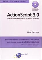 Actionscript 3.0: Interatividade e Multimídia no Adobe Flash Cs5 - Acompanha Cd com os Arquivos Para a Construção dos Pr Actionscript 3.0: Interatividade e Multimídia no Adobe Flash Cs5 - Acompanha Cd com os Arquivos Para a Construção dos Pr