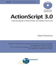 Actionscript 3.0 - Interatividade e Multimídia No Adobe Flash Cs5 - Acompanha Cd- Rom - Brasport