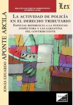 Actividad de policía en el derecho tributario - Ediciones Olejnik