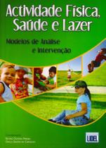 Actividade Física, Saúde e Lazer - Modelos de Análise e Intervenção Actividade Física, Saúde e Lazer - Modelos de Análise e Intervenção