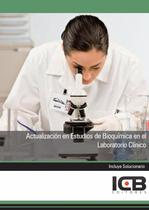 Actualización en Estudios de Bioquímica en el Laboratorio Clínico