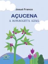 Açucena - a borboleta azul