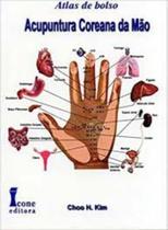 Acupuntura Coreana da Mão - Atlas de Bolso 02Ed/18 - ICONE