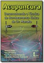 Acupuntura: desenvolvendo a tecnica de bombeamento - ICONE