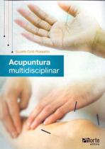 Acupuntura multidisciplinar - PHORTE EDITORA LTDA