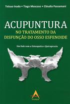 Acupuntura no Tratamento da Disfunção do Osso Esfenoide - Andreoli