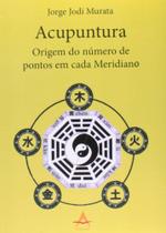 Acupuntura: origem do numero de pontos em cada meridiano - ANDREOLI
