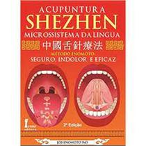 Acupuntura shezhen microssistema da lingua: seguro, indolor e eficaz