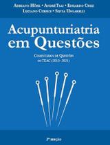 Acupunturiatria em Questões Comentário das Questões do TEAC Acupunturiatria em Questões Comentário das Questões do TEAC