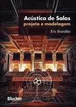 Acústica de salas: projeto e modelagem - Edgard Blücher Acústica de salas: projeto e modelagem - Edgard Blücher