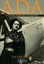 Ada mulher pioneira aviadora - C & R EDITORIAL