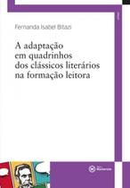 Adaptaçao em quadrinhos dos classicos literarios na formaçao leitora, a Adaptaçao em quadrinhos dos classicos literarios na formaçao leitora, a