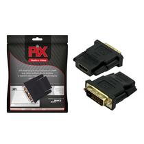 Adaptador Dvi 24+1 Macho / Hdmi Fêmea - Original Pix