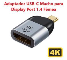 Adaptador USB-C Macho para Display Port Fêmea 1.4 8K 60Hz
