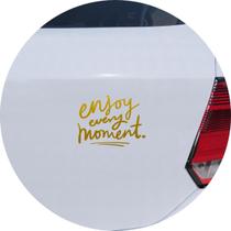 Adesivo de Carro Aproveite Cada Momento Enjoy Every Moment - Cor Dourado - Melhor Adesivo