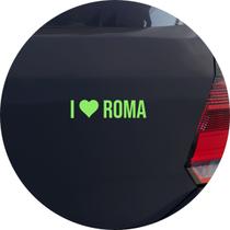 Adesivo de Carro Eu Amo Roma - I Love Roma - Cor Verde Claro - Melhor Adesivo