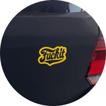 Adesivo de Carro Fuck It
