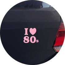 Adesivo de Carro I Love Anos 80 - Cor Rosa Claro