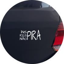 Adesivo de Carro Inspira Respira Não Pira - Cor Branco